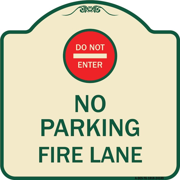 Signmission Do Not Enter No Parking Fire Lane W/ Graphic Heavy-Gauge Aluminum Sign, 18" x 18", TG-1818-24149 A-DES-TG-1818-24149 - main